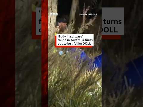 'Body in suitcase' found in Australia turns out to be lifelike doll. #BBCNews