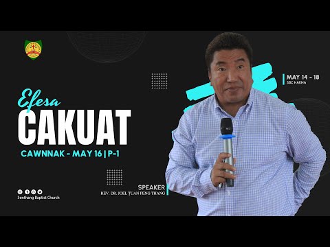 Efesa Cakuat Chungin Pathian tinhmi le timhtuah mi | Rev. Dr. Joel Tuan Peng Thang | Day 3 Zing