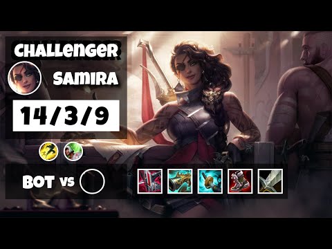 Samira vs Kai'Sa KOREAN Challenger BOT (14/3/9) - v11.8