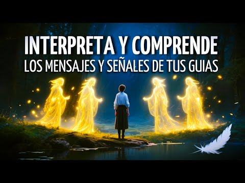 🧿INTERPRETA y COMPRENDE los MENSAJES y SEÑALES de tus GUÍAS ESPIRITUALES🎧Meditación Guiada Vivencial