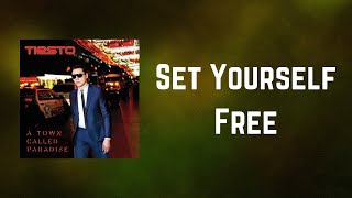 Tiësto - Set Yourself Free (Lyrics)