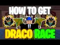 FULL GUIDE How To Get The DRACO Race In Blox Fruits