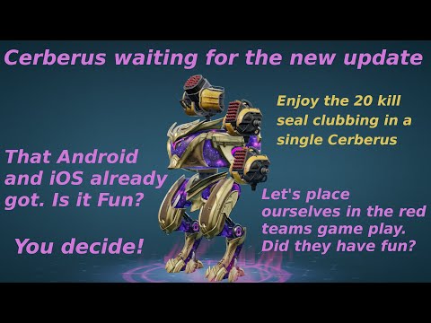 War Robots - Cerberus waiting for update - Seal clubbing