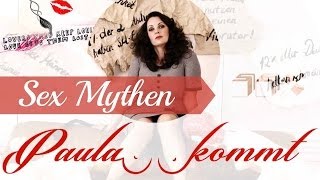 Top Sex Mythen | Paula kommt