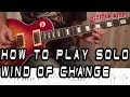 How to Play Scorpions Wind of change - Solo with ...