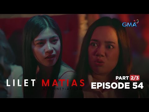 Lilet Matias, Attorney-At-Law: The fake sister’s true colors! (Full Episode 54 – Part 2/3)