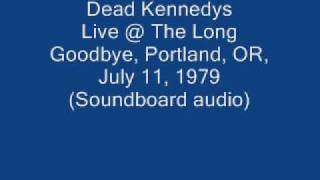 Dead Kennedys &quot;Straight A&#39;s&quot; Live@The Long Goodbye, Portland, OR 07/11/79 (SBD-audio)