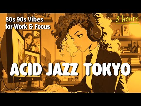 Aesthetic Vibes for Creative Night Work & Focus 🎧 80s 90s Japanese Acid Jazz Funk & Soul Playlist ✨