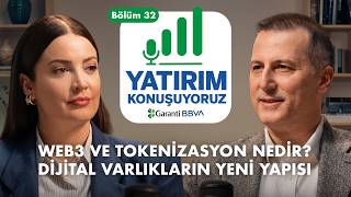WEB3 VE TOKENİZASYON NEDİR? DİJİTAL VARLIKLARIN YENİ YAPISI | Yatırım 