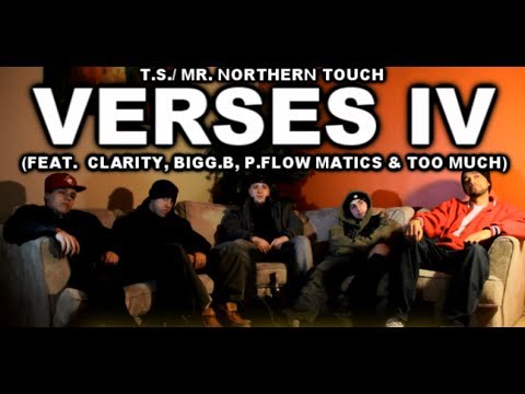 Verses IV - T.S. /. Northern Touch (feat. Clarity, Bigg.B, P.Flow Matics & Too Much)