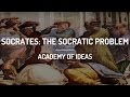 Socrates: The Socratic Problem