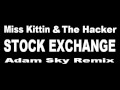 m!ss kittin and the hack0r - stock exchange (adam ...