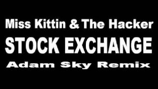 m!ss kittin and the hack0r - stock exchange (adam sky mix)