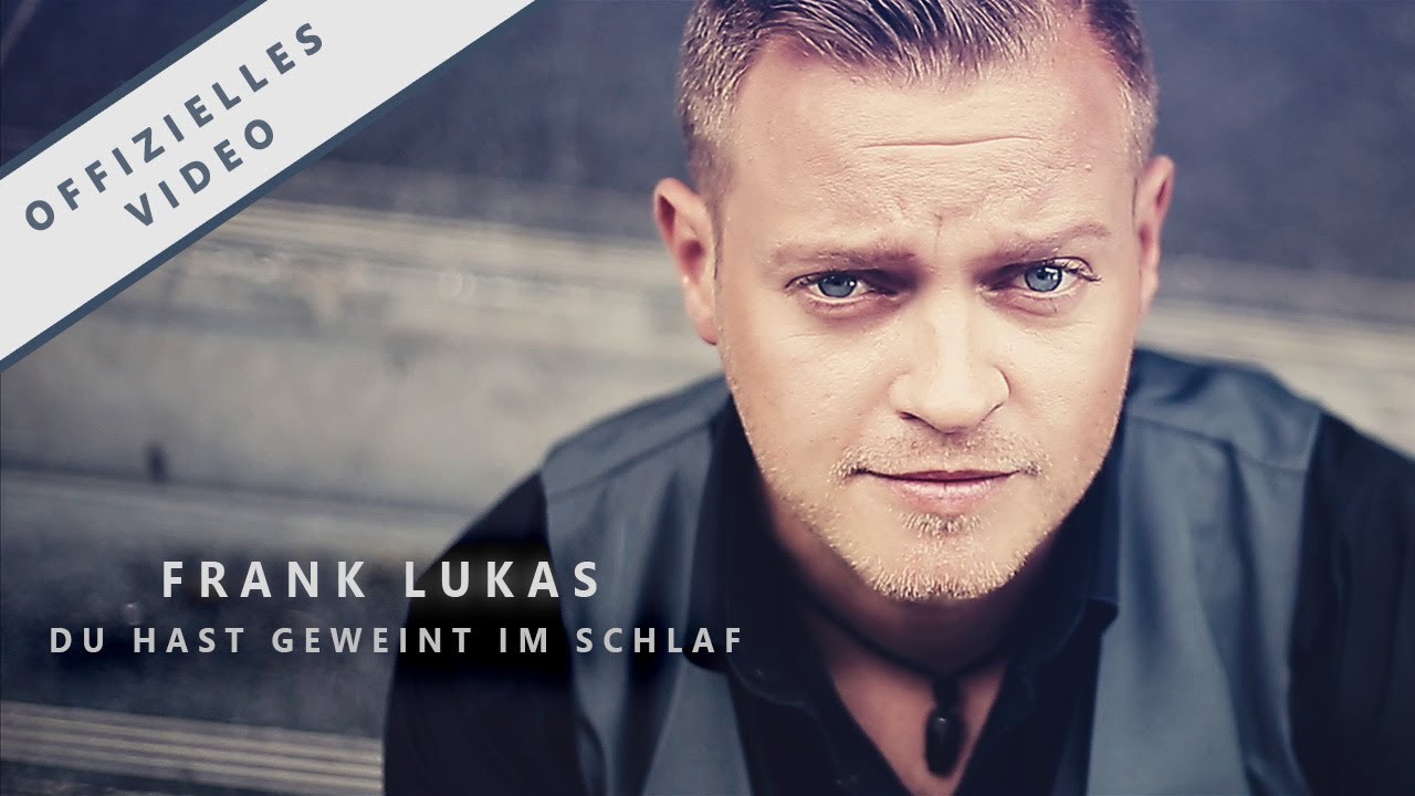 Frank Lukas – Du hast geweint im Schlaf