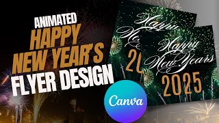 Happy New Year 2025 | Flyer Design Using CANVA | Step-by-Step Tutorial