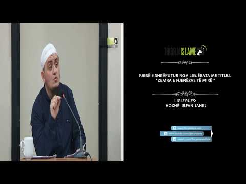 Përmirësimi i zemrës bëhet vetëm me ndihmën e Allahut - Irfan Jahiu