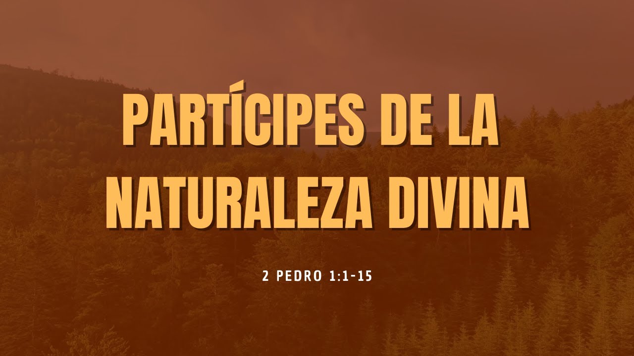 Estudio Bíblico | Partícipes de la naturaleza divina - REFLEXIÓN.