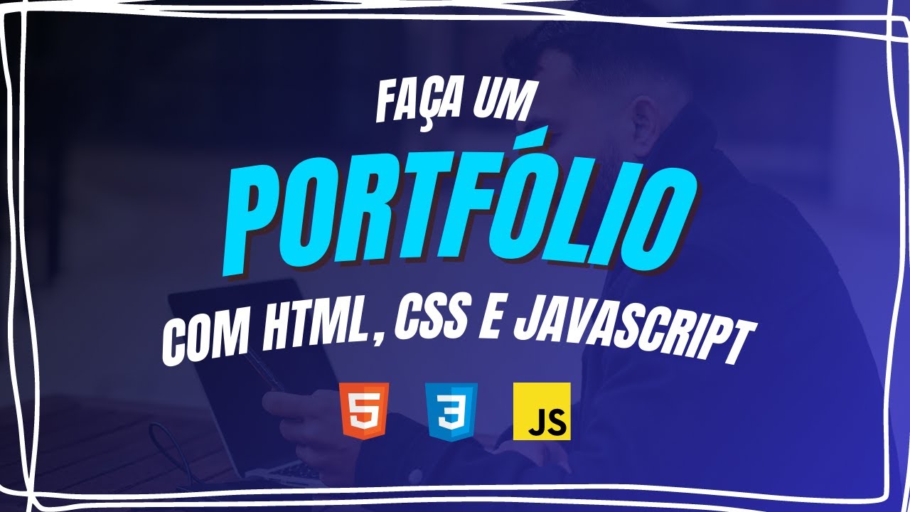 Como Criar Um Portfólio Responsivo Com HTML, CSS e Javascript