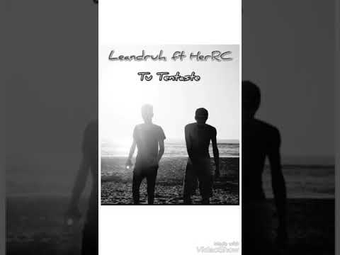Leandruh ft HerRC - Tu Tentas-te