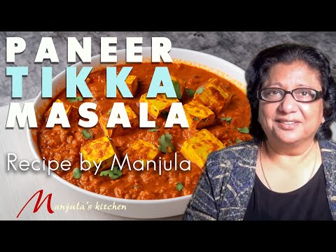 Paneer Tikka Masala Recipe | How to Make Paneer Tikka Masala by Manjula