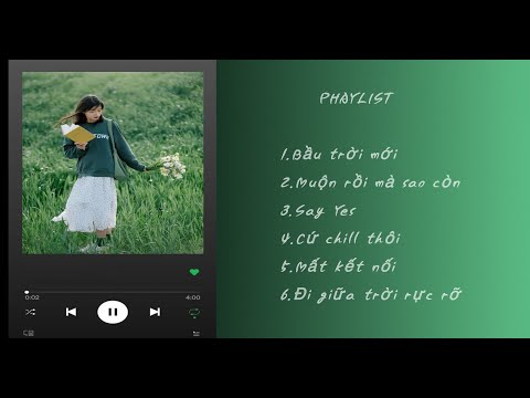 List nhạc chill I Tháng 3 nghe gì? I Tổng hợp nhạc hay