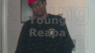 DOPE BOY!!! Young Reapa