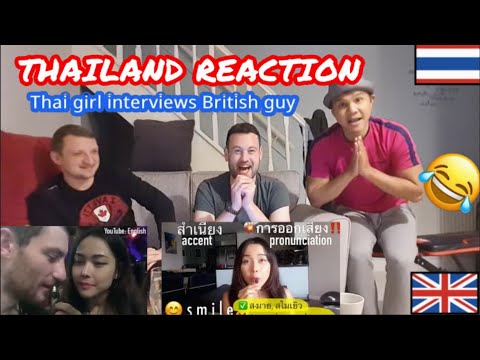 UK REACTION to THAILAND: Thai Girl Interviews British Guy 🇨🇷🇬🇧