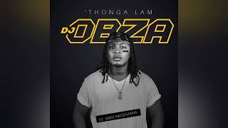 DJ Obza - Thonga Lam [ft Sindi Nkosazana] (Official Audio)