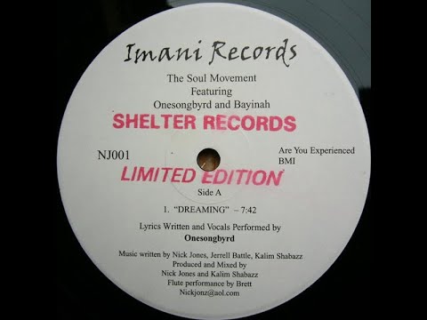 The Soul Movement Featuring Onesongbyrd And Bayinah – Dreaming - Imani Records – (NJ001) Ltd -- 2001