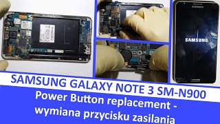 SAMSUNG GALAXY NOTE 3 SM-N900 - Power Button  replacement \ wymiana przycisku zasilania