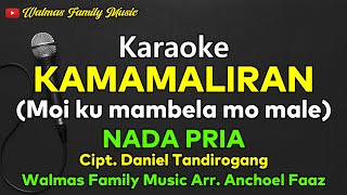 Download lagu KAMAMALIRAN || KARAOKE || NADA PRIA || LAGU TORAJA || WALMAS FAMILY MUSIC mp3 Download lagu KAMAMALIRAN || KARAOKE || NADA PRIA || LAGU TORAJA || WALMAS FAMILY MUSIC mp3