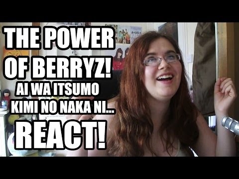 THE POWER OF BERRYZ! - Berryz Kobo's 'Ai wa Itsumo Kimi no Naka ni' REACT! REACT!