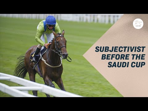Charlie Johnston On Subjectivist Before The Saudi Cup