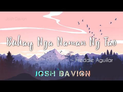 Freddie Aguilar - Buhay Nga Naman Ng Tao (Lyric Video) | Liriko
