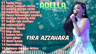 Download lagu DANGDUT KOPLO OM ADELLA FIRA AZZAHARA mp3 Download lagu DANGDUT KOPLO OM ADELLA FIRA AZZAHARA mp3