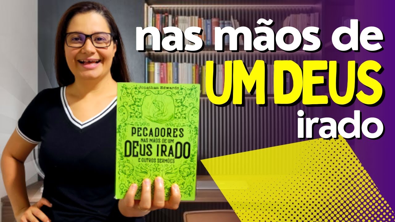 📚 PECADORES NAS MÃOS DE UM DEUS IRADO de Jonathan Edwards