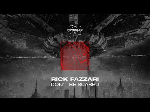 Rick Fazzari - Don't Be Scared [FREE DOWNLOAD]