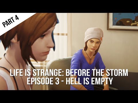 Life Is Strange - Before The Storm: Episode 3 | Hell Is Empty | Gameplay Walkthrough (Part 4)