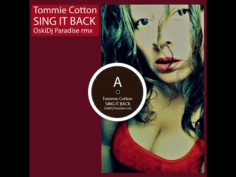 Tommie Cotton & OskiDJ  - SING IT BACK - OskiDJ Paradise, Funk & Basic Remixes