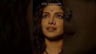 Bajirao Mastani Sad Status  Ishq Samundar  by DK B