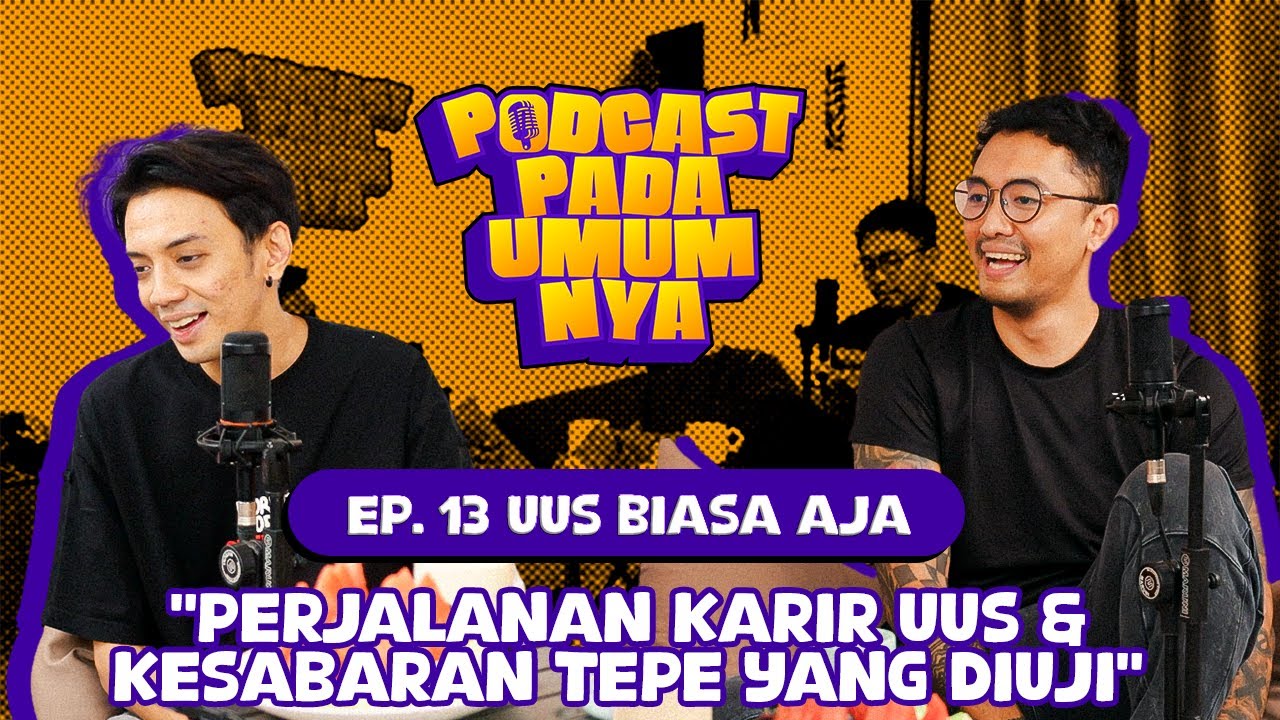 PODCAST PADA UMUMNYA w/ TEPE46 & UUS