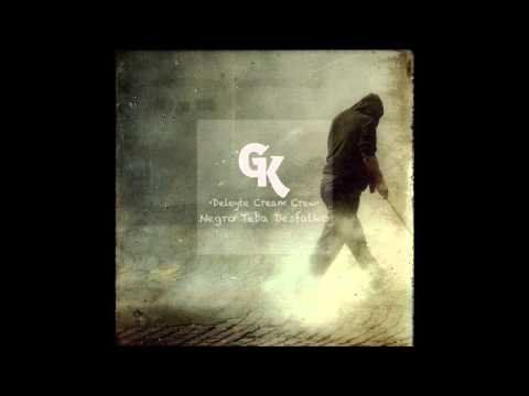 Cierra tu bocaza - Negro Teba Desfalko // Deleyte - Cream Crew // GK