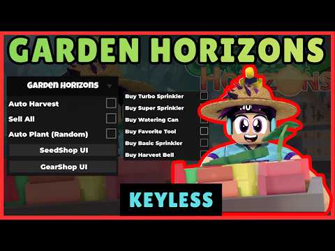 Garden Horizons Script NO KEY — Unlimited Grind While AFK