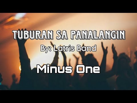 Tuburan sa Panalangin By: Latris Band (Minus One)