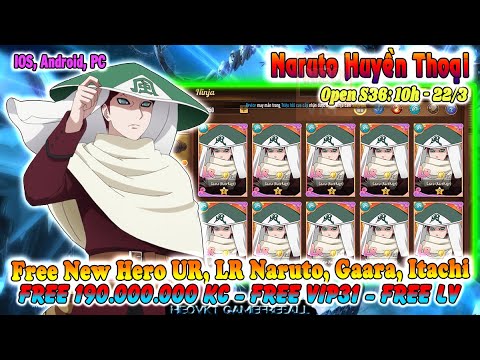 GAME 3236: Naruto Huyền Thoại Open S36 - 10h - 22/3 (Android,IOS) | Hero UR LR - Vip31 - KC [HEOVKT]