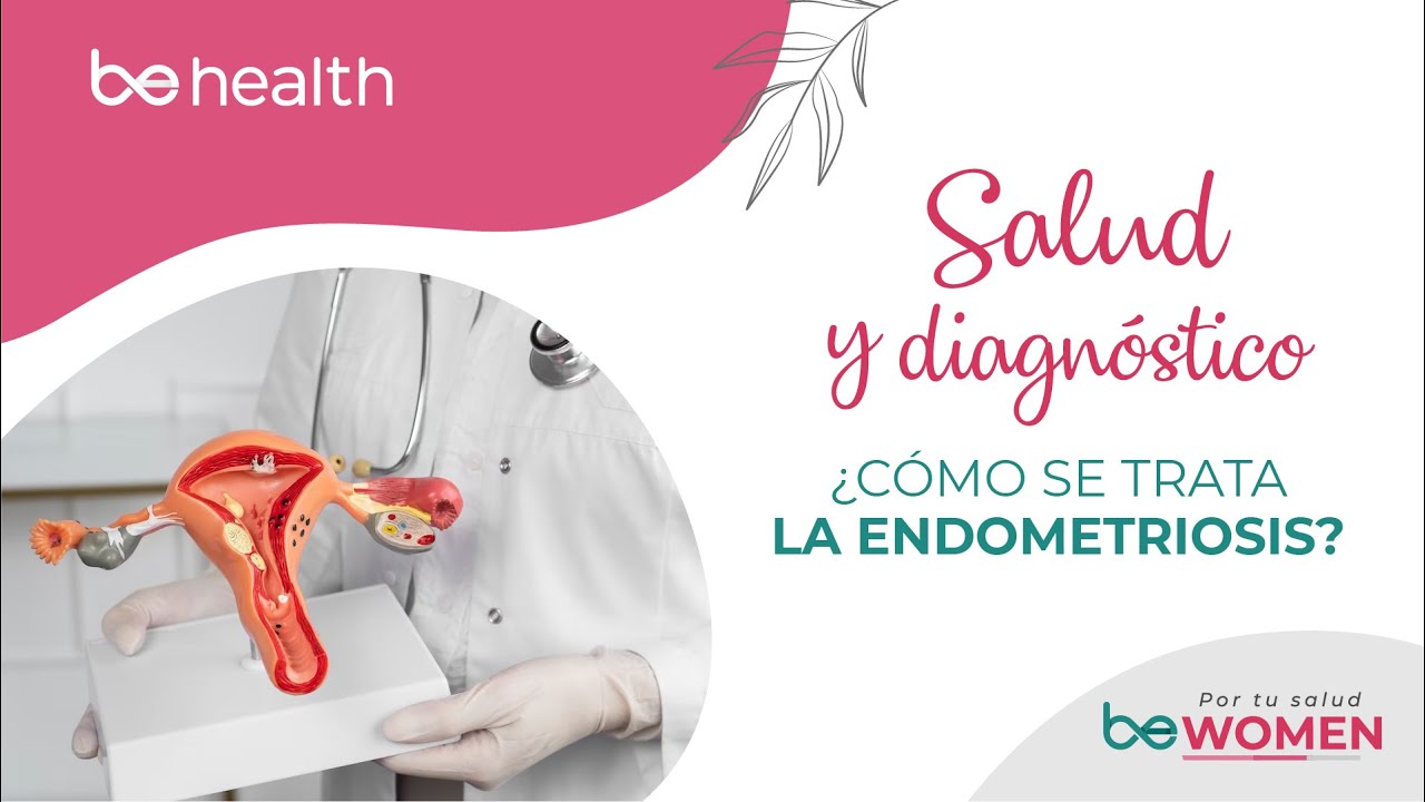 ¿Cómo se diagnostica y trata la ENDOMETRIOSIS?