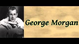 All I Need Is Some More Lovin&#39; - George Morgan
