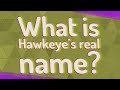 What is Hawkeye’s real name?