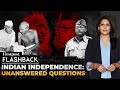 Who Drove The British Away Mahatma Gandhi Or Subhas Chandra Bose Flashback With Palki Sharma