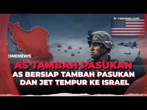 AS Diam-diam Tambah Pasukan dan Jet Tempur ke Israel, Bakal Gempur Iran Lagi? | OneNews Update